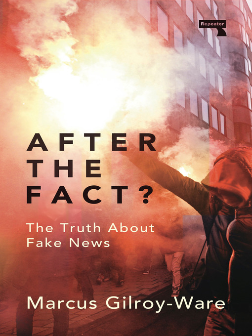 Title details for After the Fact? by Marcus Gilroy-Ware - Available